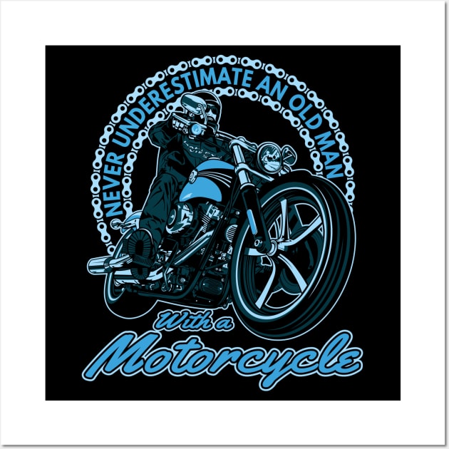 Never underestimate an old man, with a motorcycle,badass biker, funny motorycle Wall Art by Lekrock Shop